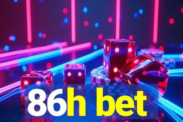 86h bet